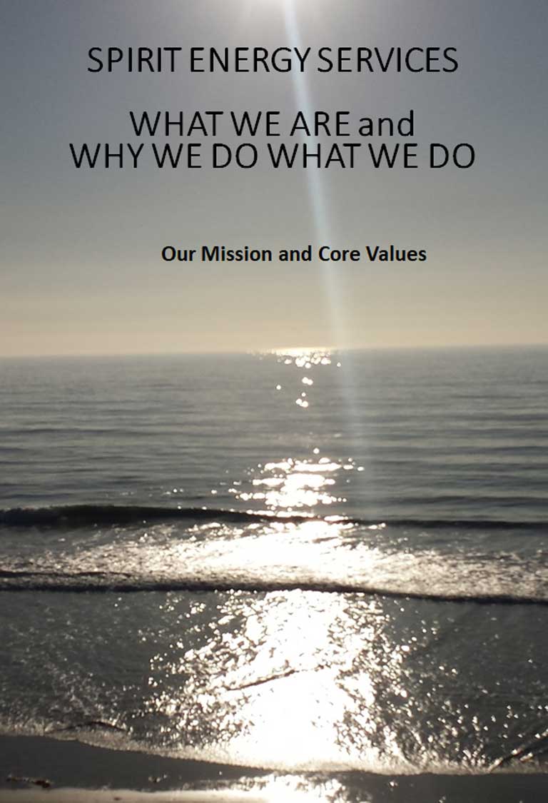 Spirit Energy Services, our mission statement and core values.